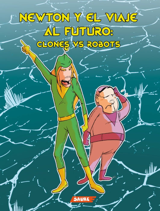 Newton y el viaje al futuro: clones VS robots | Araque Marcos, Corpas García