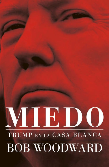 Miedo Trump en la casa blanca* | Bob Woodward