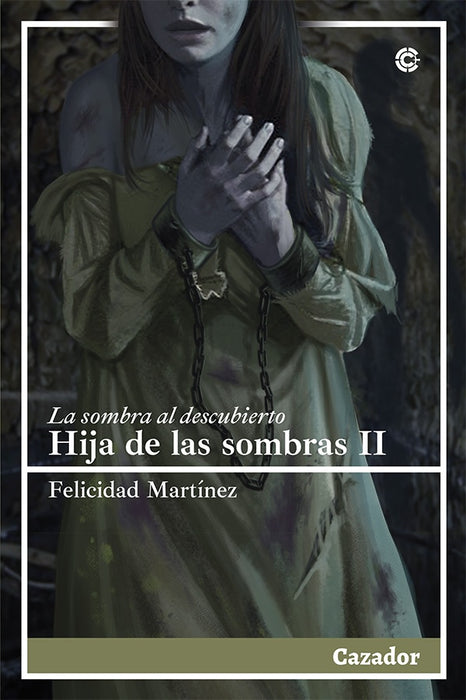 Hija de las sombras II | Felicidad Martínez