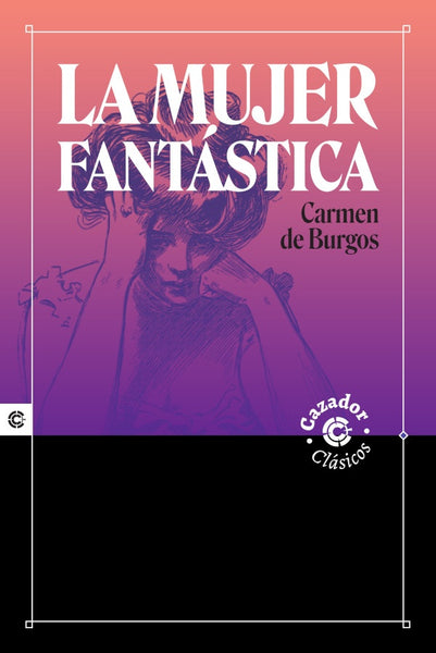 La mujer fantástica | Carmen de Burgos y Seguí