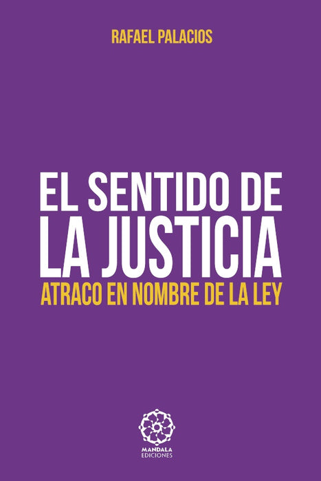 El sentido de la Justicia | Rafael Palacios