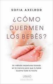 COMO DUERMEN LOS BEBES*.. | Sofia Axelrod