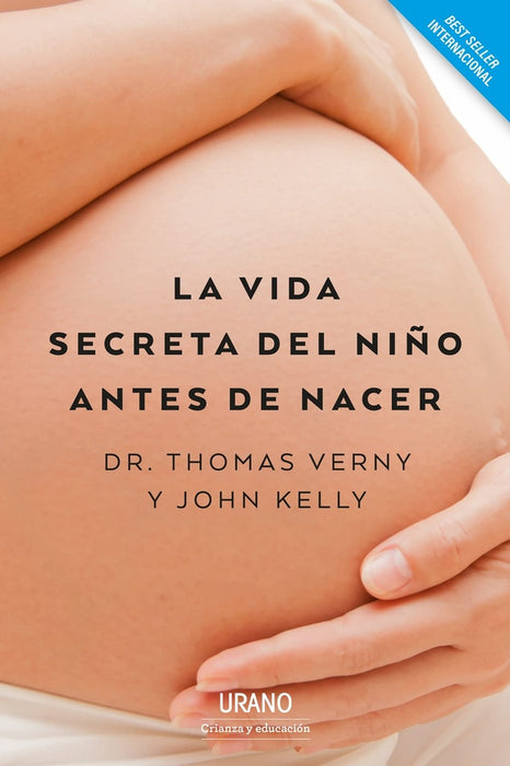 La vida secreta del niño antes de nacer* | Thomas Verny