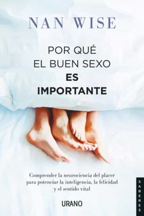 Por qué el buen sexo es importante  | Nan Wise