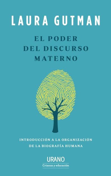 EL PODER DEL DISCURSO MATERNO.. | Laura Gutman