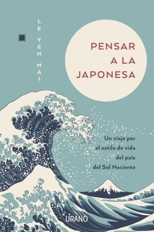 Pensar a la japonesa* | Le Yen Mai