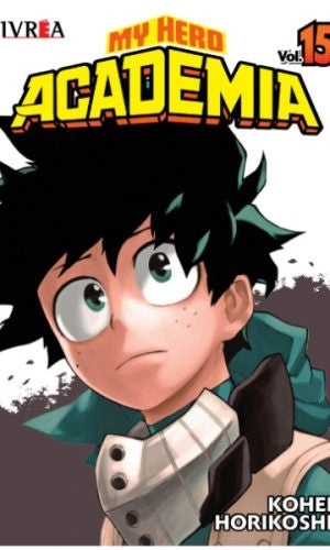 MY HERO ACADEMIA 15 .. | Horikoshi  Kohei