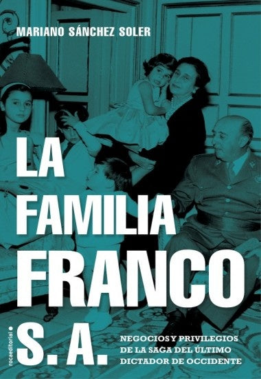 La familia franco S.A. F | Mariano Sánchez Soler