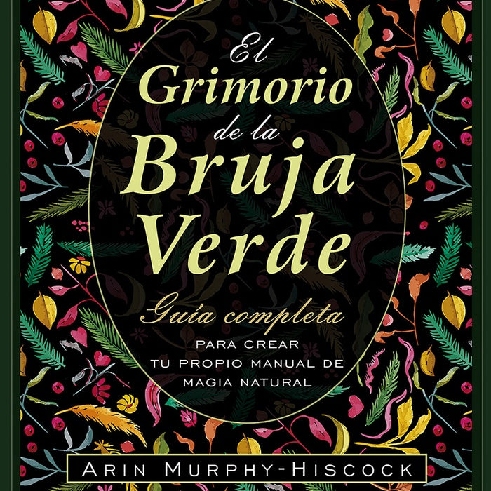 EL GRIMORIO DE LA BRUJA VERDE.. | ARIN MURPHY-HISCOCK