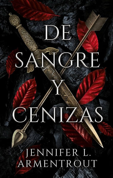 DE SANGRE Y CENIZAS.. | JENNIFER L. ARMENTROUT