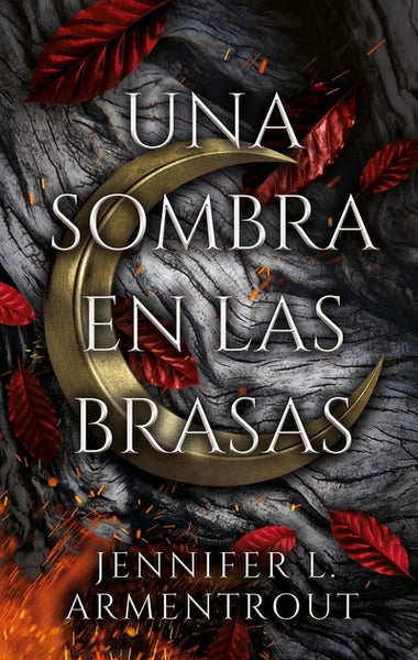 UNA SOMBRA EN LAS BRASAS*.. | JENNIFER L. ARMENTROUT