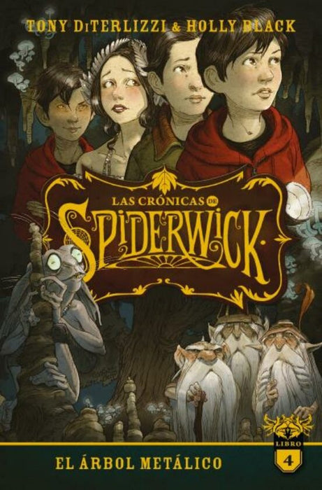 LAS CRONICAS DE SPIDERWICK- 4 | Tony DiTerlizzi