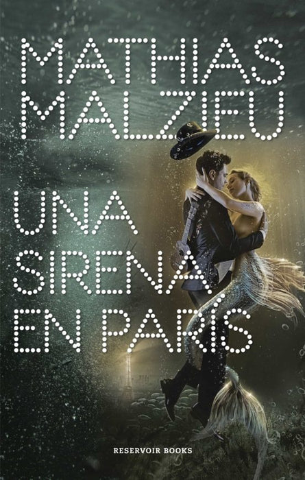 UNA SIRENA EN PARIS.F | Mathias Malzieu