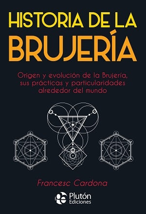 HISTORIA DE LA BRUJERIA.. | FRANCESC CARDONA