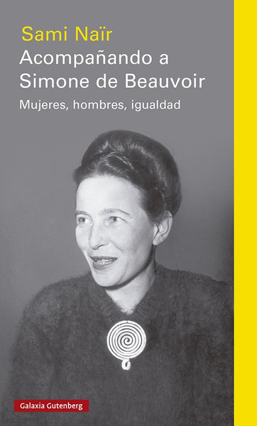 ACOMPAÑANDO A SIMONE DE BEAUVOIR  | Sami Naïr (Ar.)