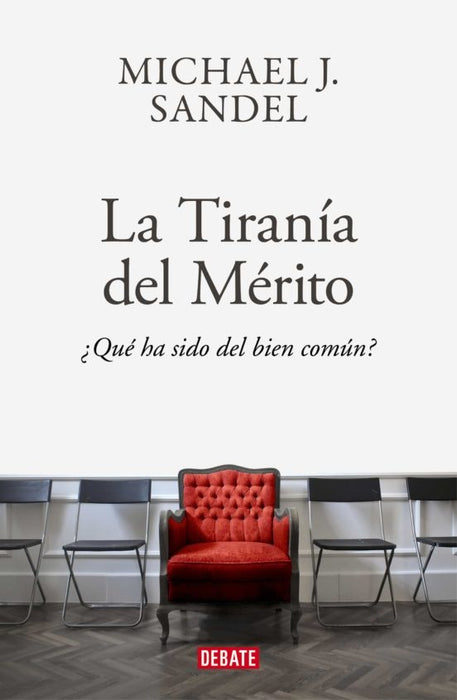 La tiranía del mérito | MichaelJ. Sandel