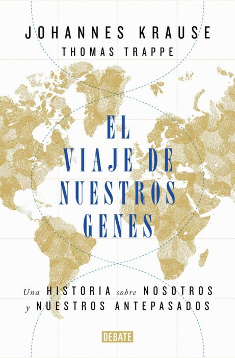 EL VIAJE DE NUESTROS GENES .. | Johannes  Krause