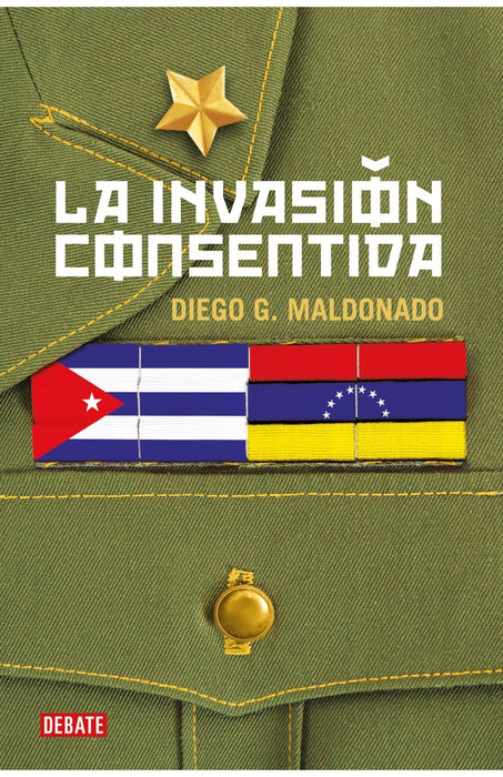 La invasión consentida | Diego G.  Maldonado