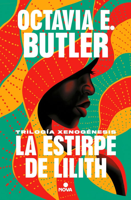 LA ESTIRPE DE LILITH (TRILOGÍA XENOGENESIS).. | OCTAVIA E.  BUTLER