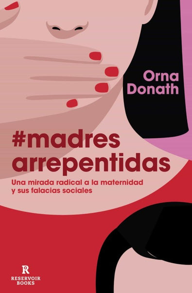 Madres arrepentidas  | Orna Donath