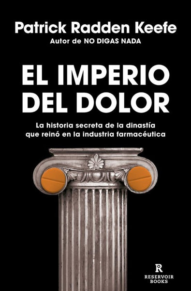 EL IMPERIO DEL DOLOR.C | PATRICK RADDEN KEEFE