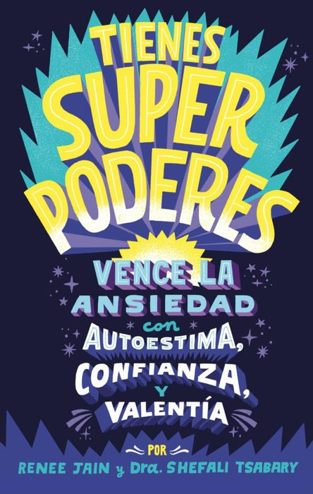 TIENES SUPER PODERES VENCE LA ANSIEDAD.. | shefali tsabary