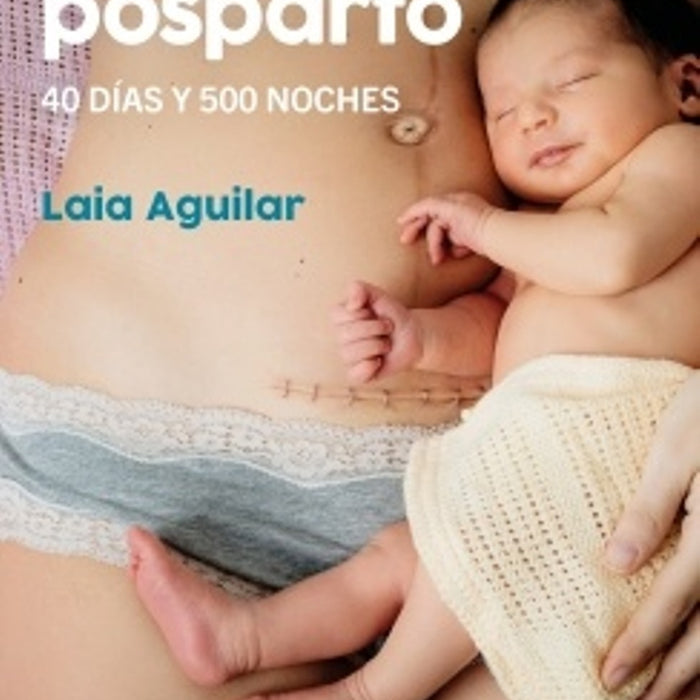 CONOCE TU POSPARTO* | LAIA AGUILAR