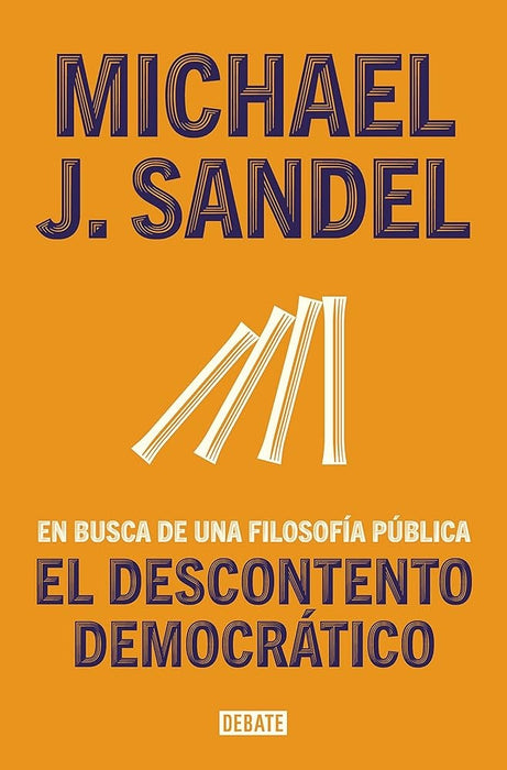 EL DESCONTENTO DE LA DEMOCRACIA.. | MICHAEL J.  SANDEL