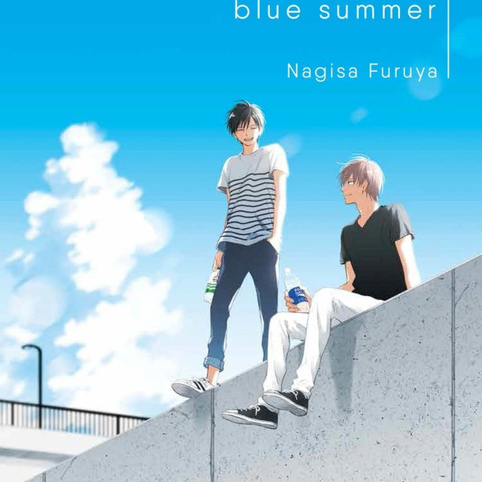 YOU ARE IN THE BLUE SUMMER .. | Nagisa Furuya