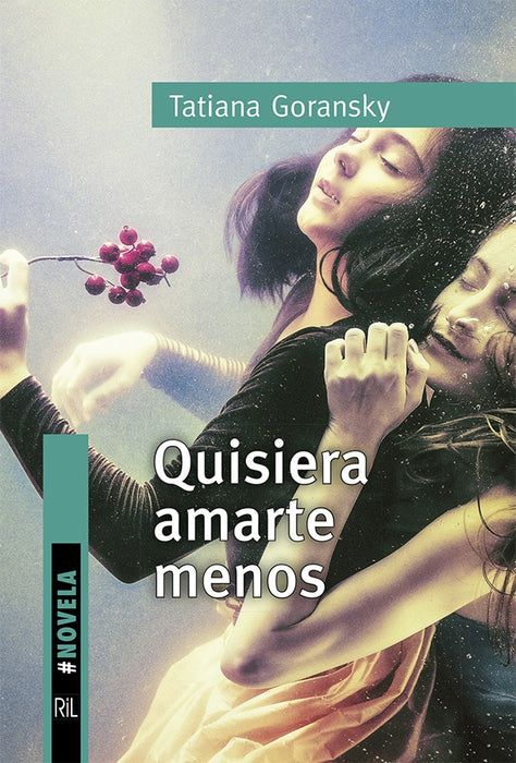 Quisiera amarte menos | Tatiana Goransky