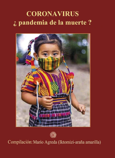 Coronavirus ¿pandemia de la muerte? | Mario Agreda