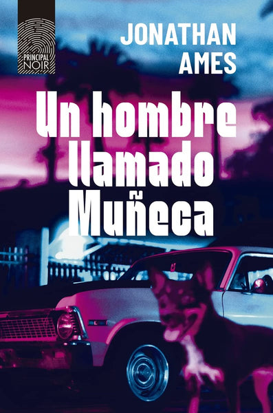 UN HOMBRE LLAMADO MUÑECA | JONATHAN AMES