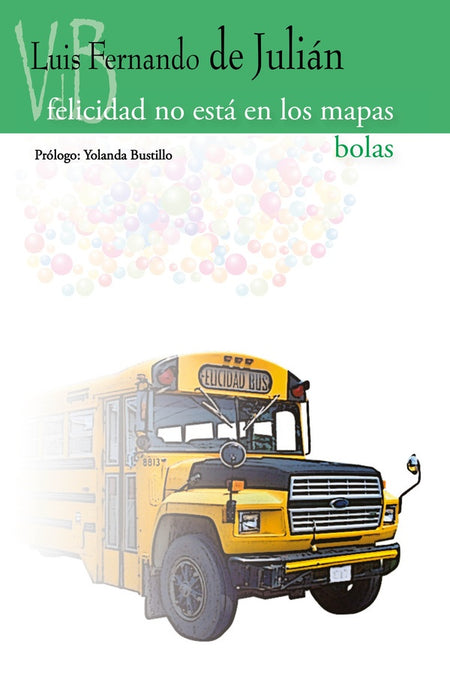 Felicidad no está en los mapas / Bolas | Luis Fernando De Julián