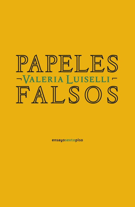 PAPELES FALSOS | VALERIA LUISELLI