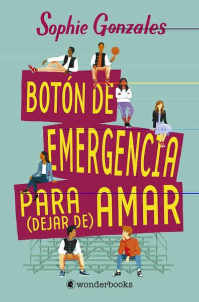 BOTÓN DE EMERGENCIA PARA (DEJAR DE) AMAR.. | Sophie Gonzáles