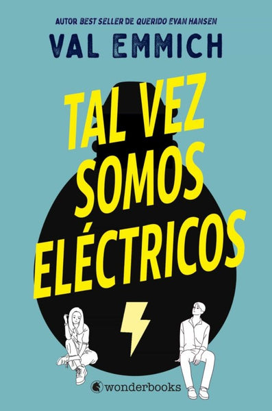 TAL VEZ SOMOS ELÉCTRICOS.. | VAL EMMICH