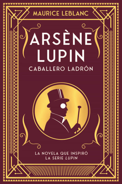 ARSENE LUPIN: CABALLERO LADRÓN.. | Maurice Leblanc