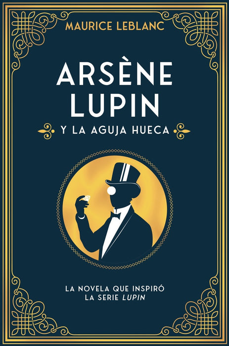 ARSENE LUPIN Y LA AGUJA HUECA.. | Maurice Leblanc