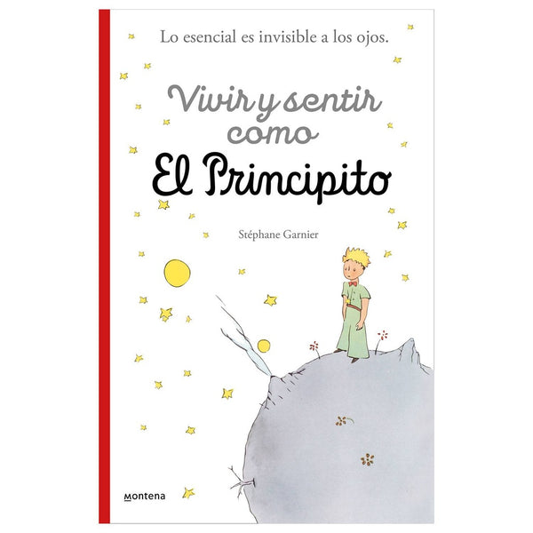 VIVIR Y SENTIR COMO EL PRINCIPITO.* | Stéphane Garnier