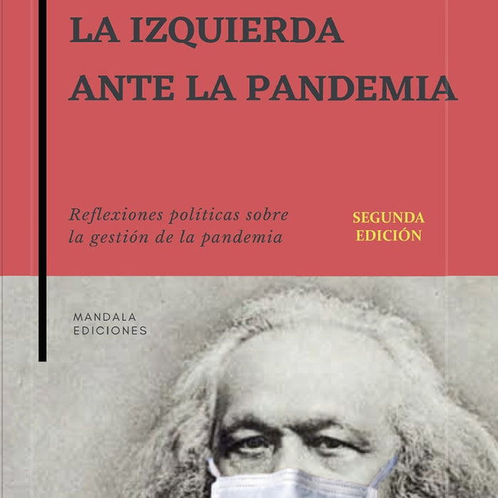 El fracaso de la izquierda ante la pandemia 2ªed. | Fernando Cabal