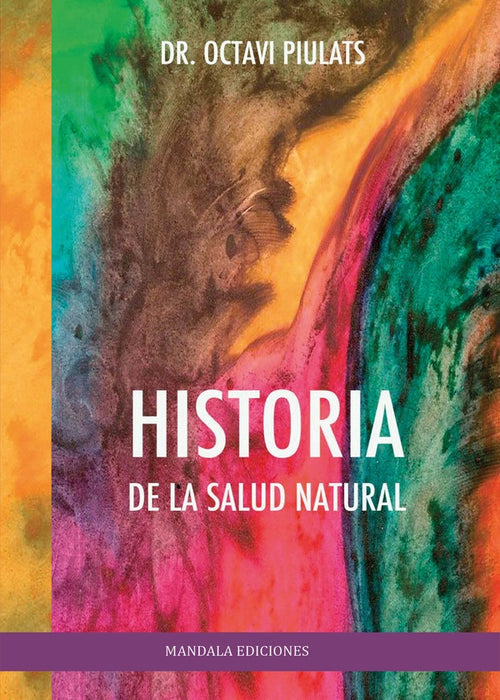 Historia de la salud natural | Octavi Piulats