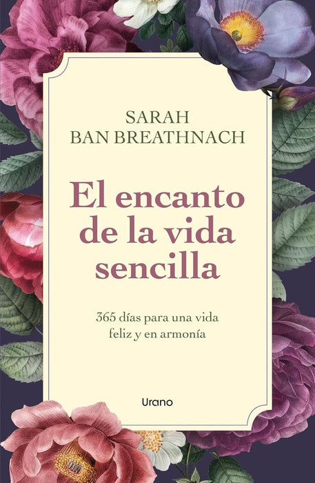 EL ENCANTO DE LA VIDA SENCILLA.. | SARAH BAN BREATHNACH