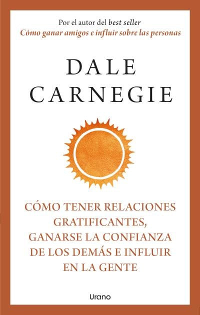 COMO TENER RELACIONES GRATIFICANTES.. | Dale Carnegie