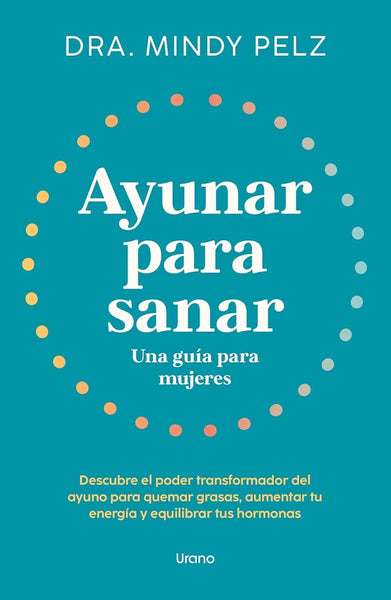 AYUNAR PARA SANAR.. | DRA. MINDY PELZ