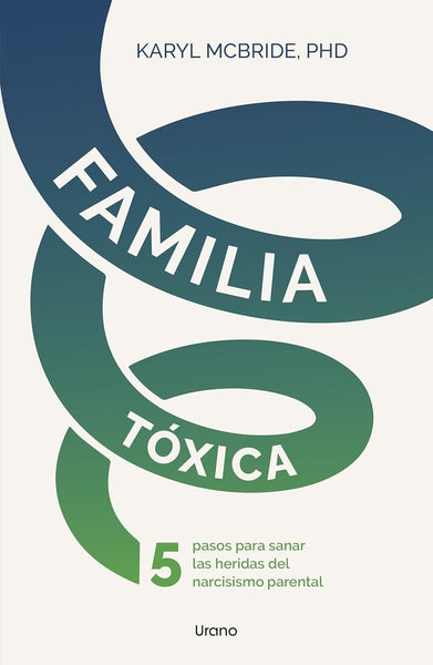 FAMILIA TOXICA.. | KARYL MCBRIDE