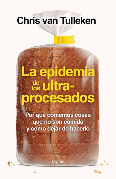 LA EPIDEMIA DE LOS ULTRAPROCESADOS.. | CHRIS VAN TULLEKEN