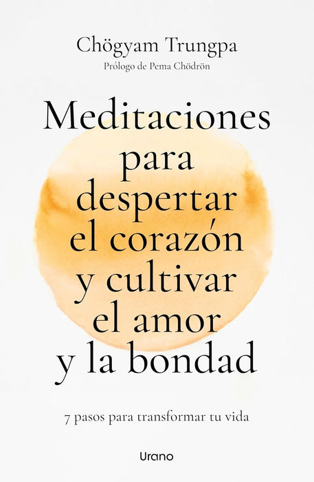 Meditaciones para despertar el corazón y cultivar el amor y la bondad | Chögyam Trungpa