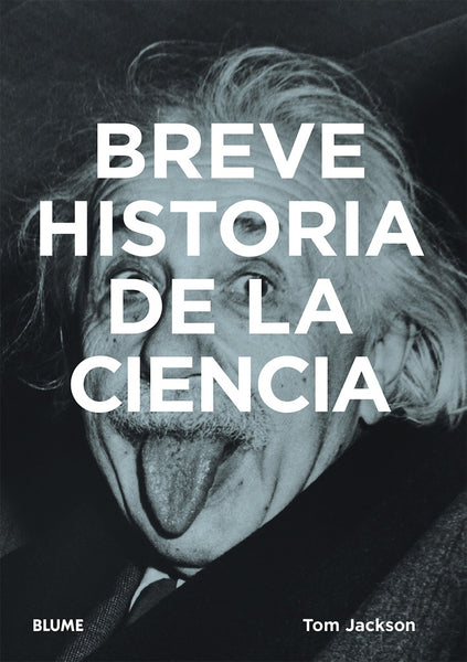 BREVE HISTORIA DE LA CIENCIA.. | TOM JACKSON