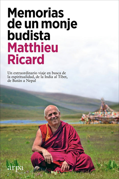 MEMORIAS DE UN MONJE BUDISTA.. | Matthieu Ricard