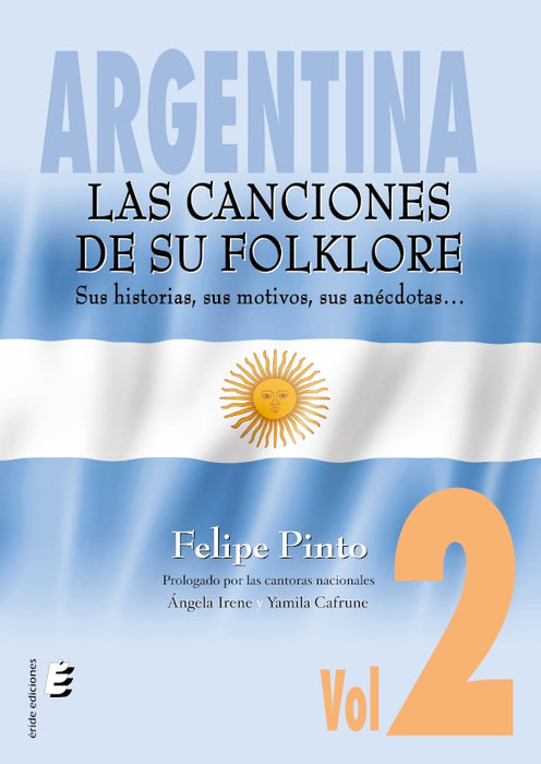 Argentina. Las canciones de su folklore. VOL.2 | Felipe Pinto